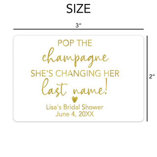 Pop the Champagne She's Changing Her Last Name Foil  Champagne Labels