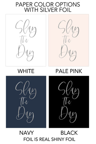 Slay the Day Foil Art Print