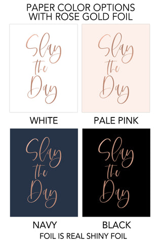 Slay the Day Foil Art Print