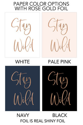 Stay Wild Foil Art Print