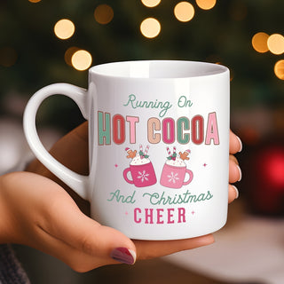 Running on Hot Cocoa and Christmas Cheer Mug