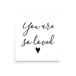 You Are So Loved Wall Art Print