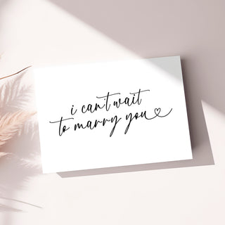 I Can't Wait to Marry You Wedding Day Card