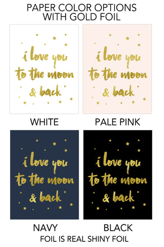 I Love You to the Moon and Back Foil Art Print