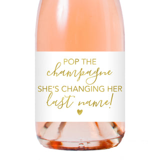 Pop the Champagne She's Changing Her Last Name Foil Mini Champagne Bottle Labels