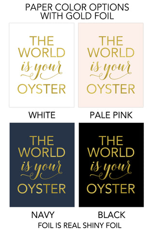 The World is Your Oyster Foil Art Print