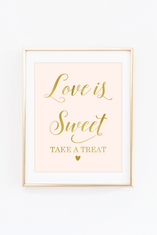 a pink and gold print with the words love is sweet take a treat