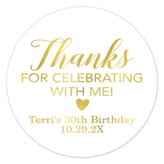 a round sticker with the words thanks for celebrating with me