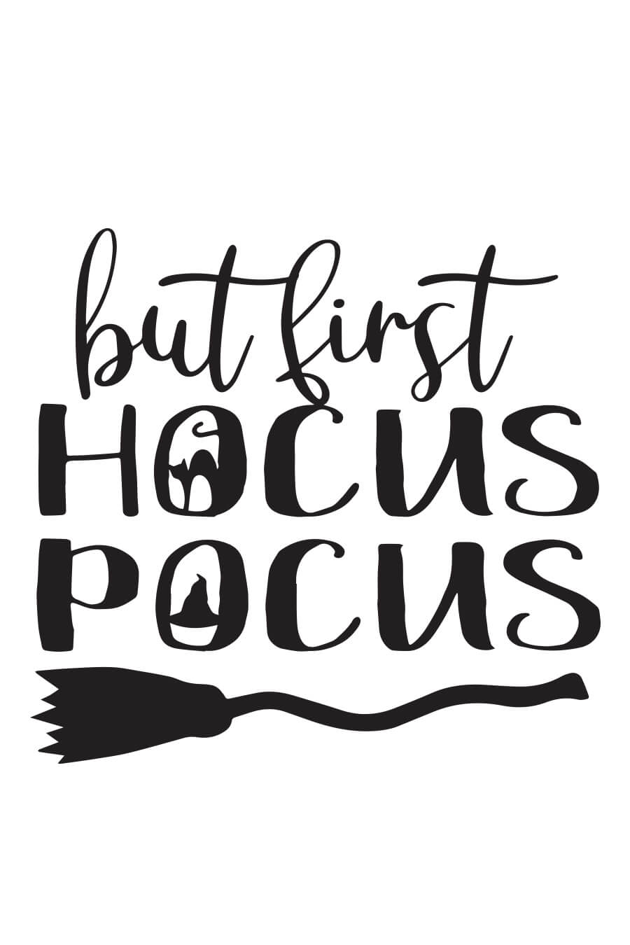 Download But First Hocus Pocus SVG File - Chicfetti