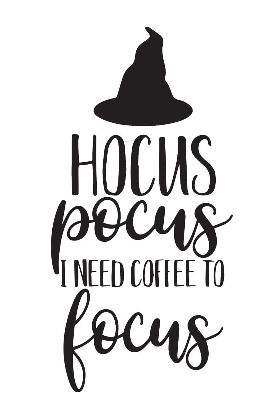Hocus Pocus I Need Coffee To Focus Svg File Chicfetti